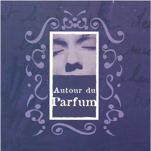 Autour du parfum